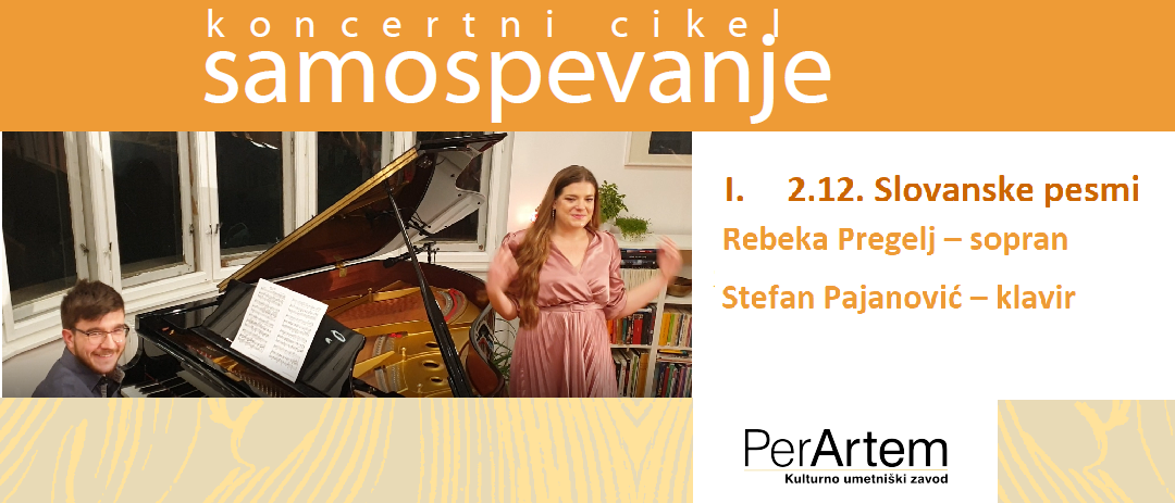 Slovanske pesmi s sopranistko Rebeko Pregelj in pianistom Stefanom Pajanovićem – spletni koncert